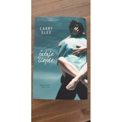 Fatale liefde van Carry Slee