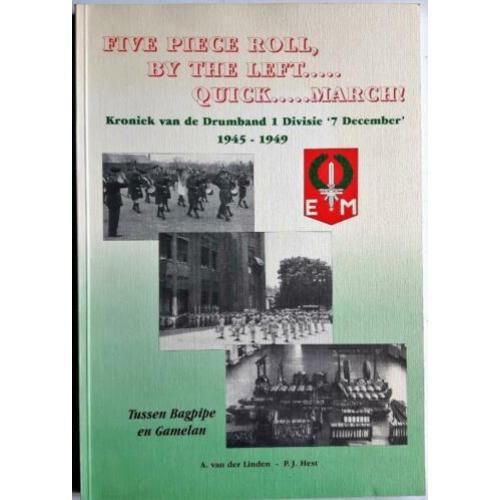 Kroniek van de Drumband 1 Divisie ‘7 December’ 1945-1949