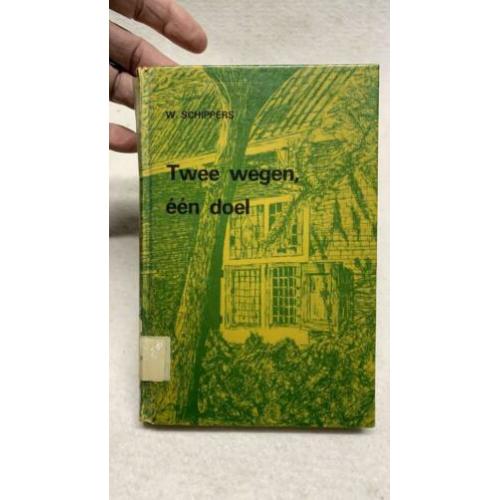 Boek Twee wegen een doel door W Schippers