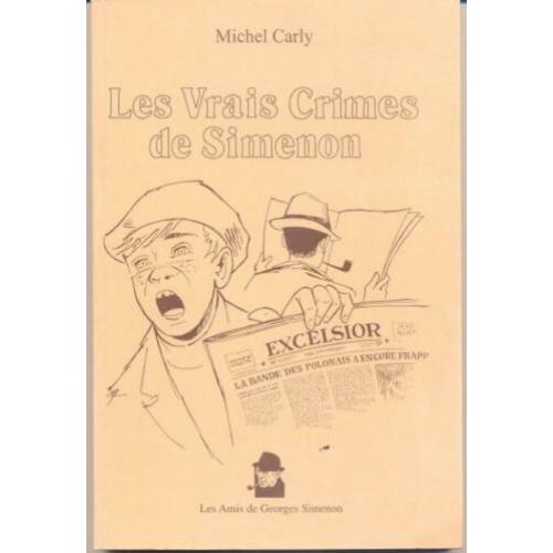 Michel Carly == Les vrais crimes de Simenon