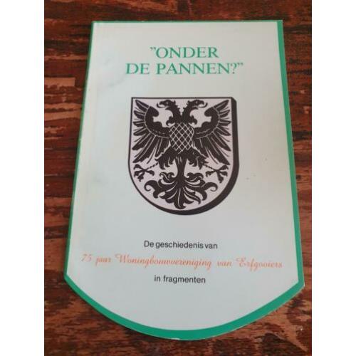 "Onder de Pannen" de geschiedenis van 75 jaar Erfgooiers