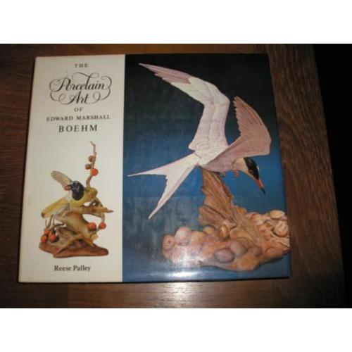 Porselijn. The Porcelaine Art of Edward Marshall Boehm. Door
